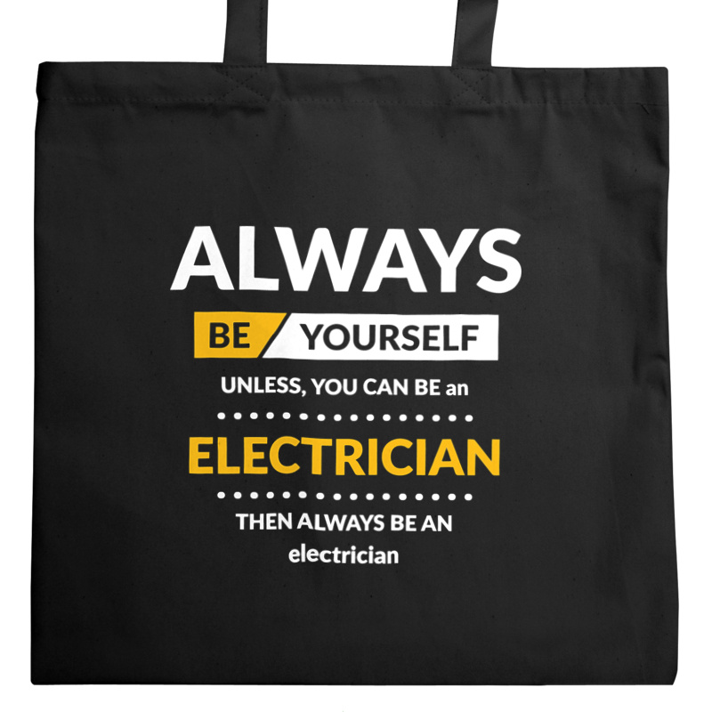 Always Be Electrician - Torba Na Zakupy Czarna