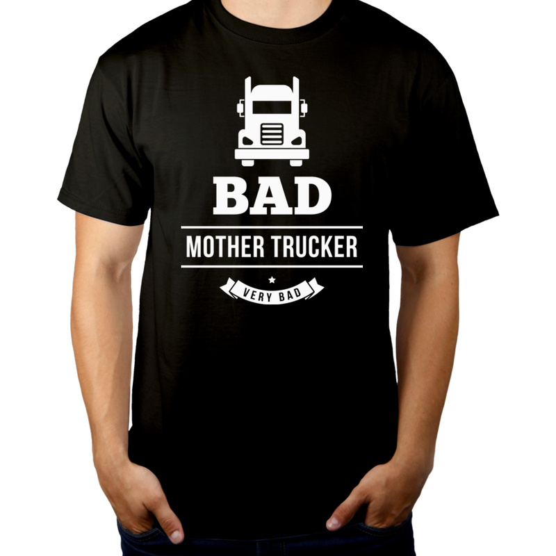  Bad Mother Trucker - Męska Koszulka Czarna