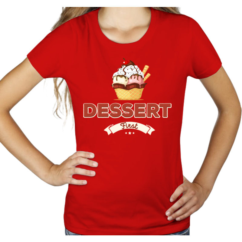 Dessert First - Damska Koszulka Czerwona