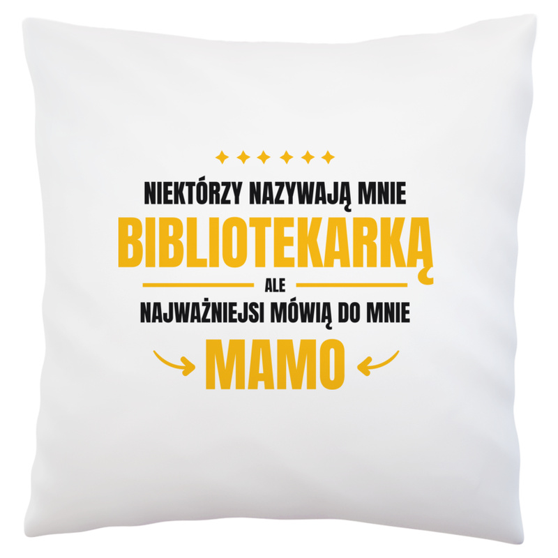 Mama Bibliotekarka - Poduszka Biała