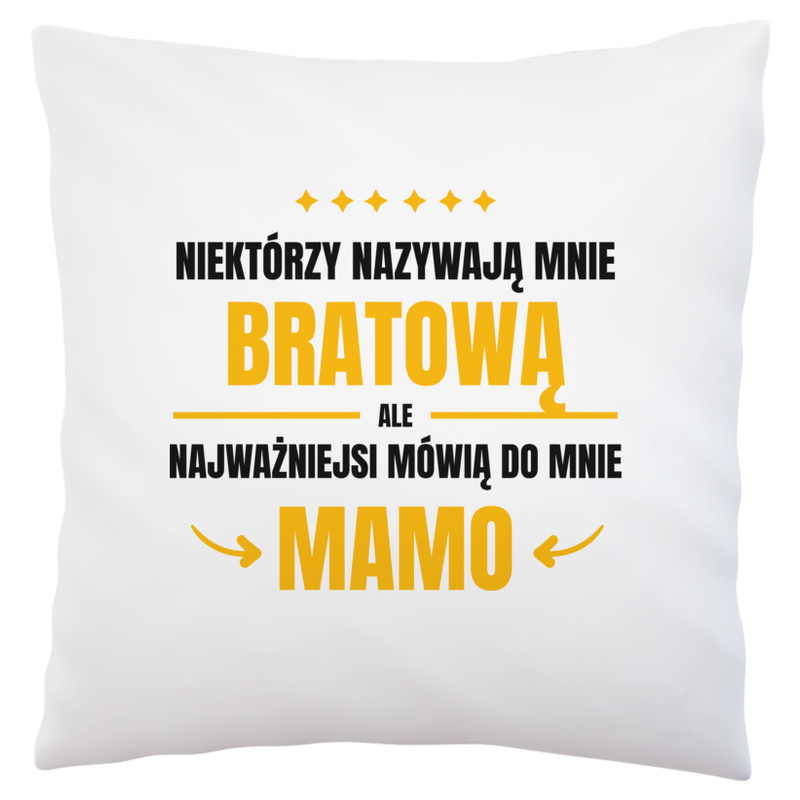 Mama Bratowa - Poduszka Biała