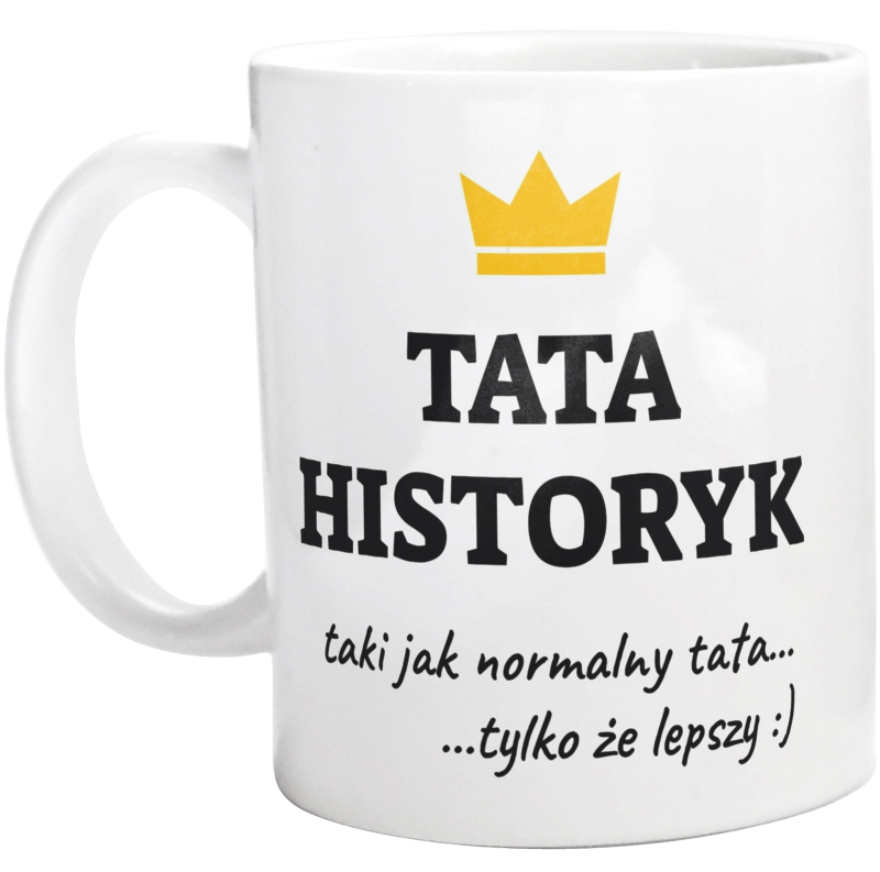 Tata Historyk Lepszy - Kubek Biały