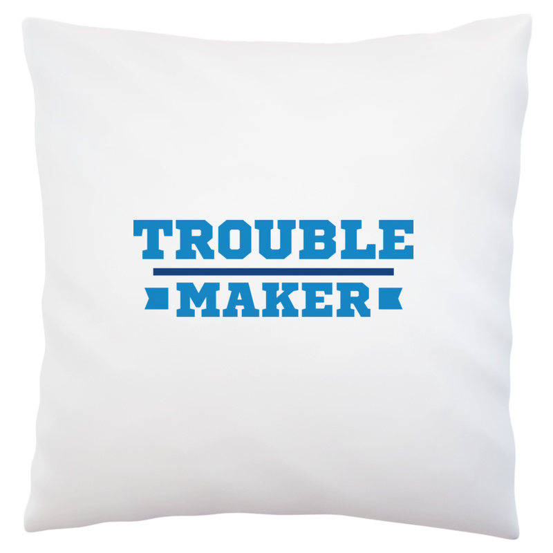 Trouble Maker - Poduszka Biała
