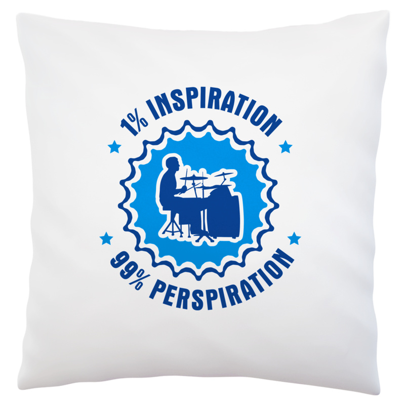 1% Inspiration - 99% Perspiration - Drummer - Poduszka Biała