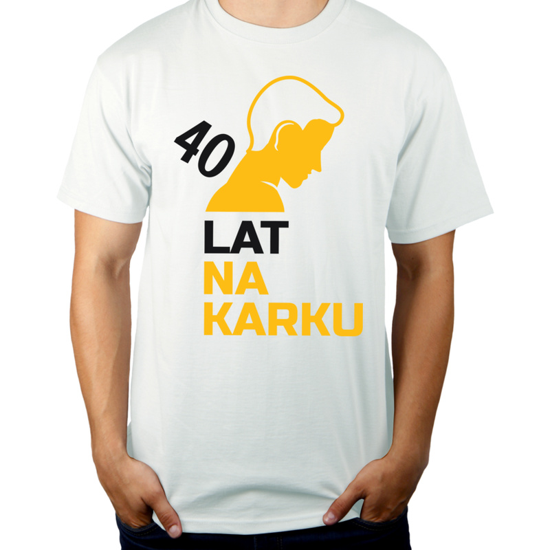 40 Lat Na Karku - Męska Koszulka Biała
