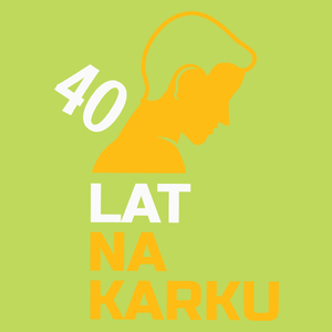 40 Lat Na Karku - Męska Koszulka Jasno Zielona