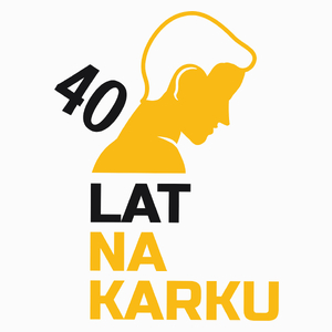 40 Lat Na Karku - Poduszka Biała