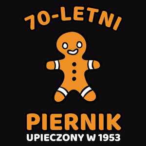 70 Letni Piernik Rok -70 Urodziny - Męska Koszulka Czarna