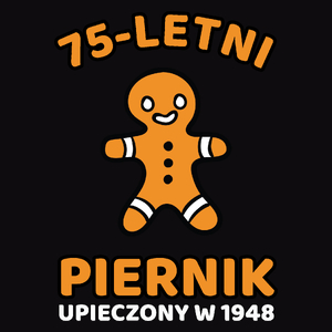 75 Letni Piernik Rok -75 Urodziny - Męska Koszulka Czarna