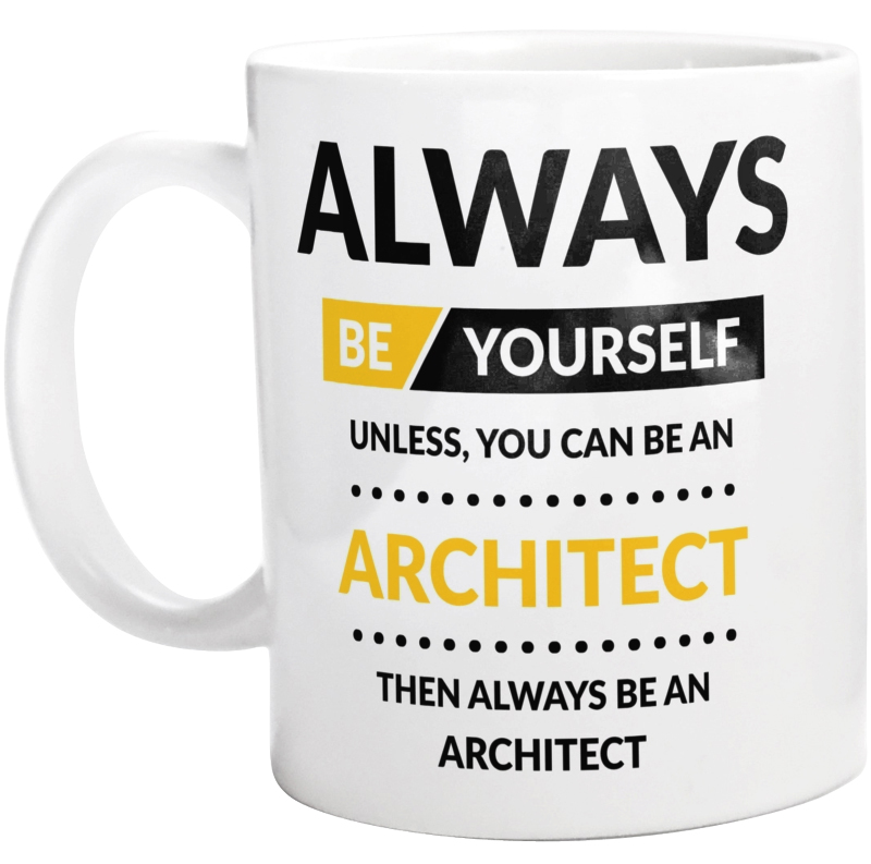 Always Be Architect - Kubek Biały