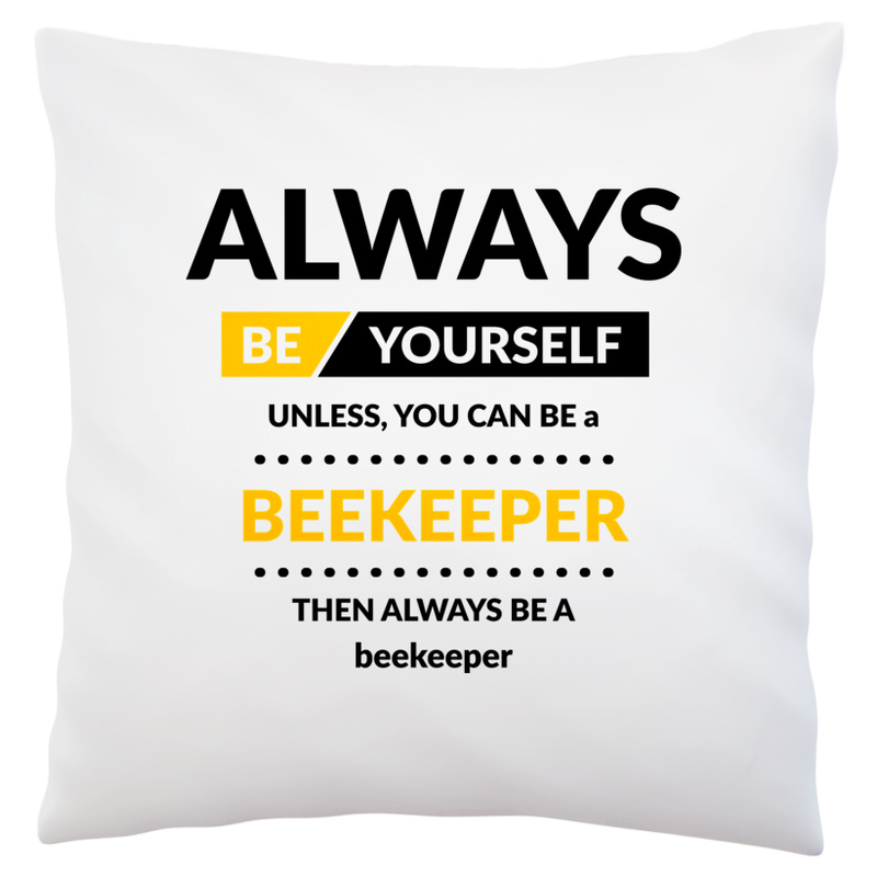 Always Be Beekeeper - Poduszka Biała