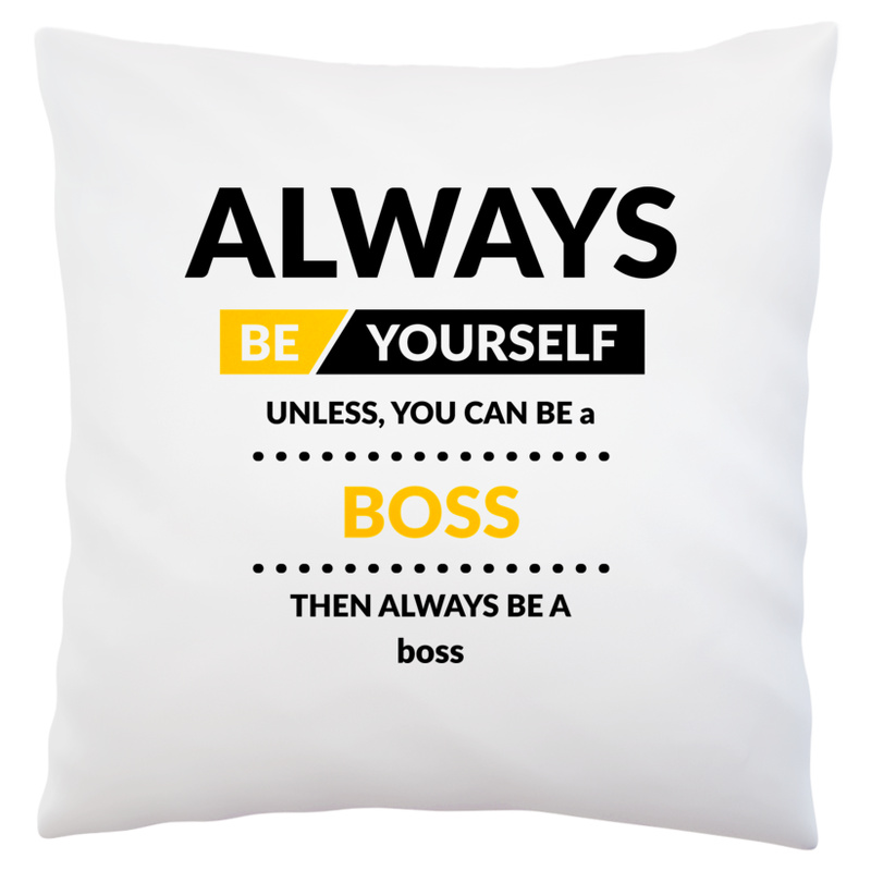Always Be Boss - Poduszka Biała