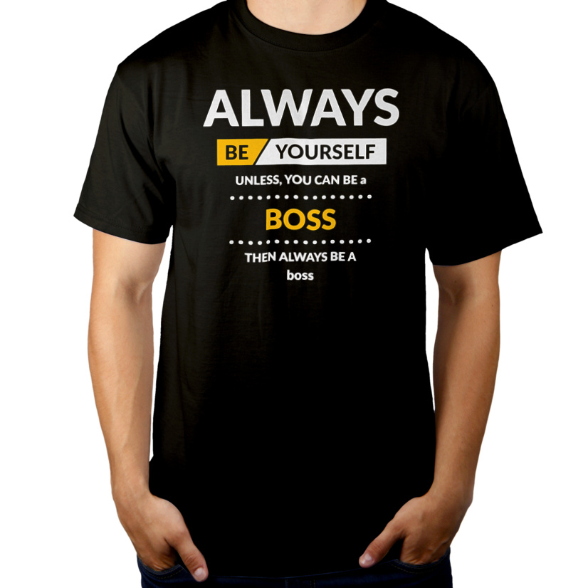Always Be Boss - Męska Koszulka Czarna