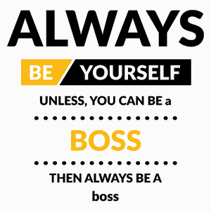 Always Be Boss - Poduszka Biała