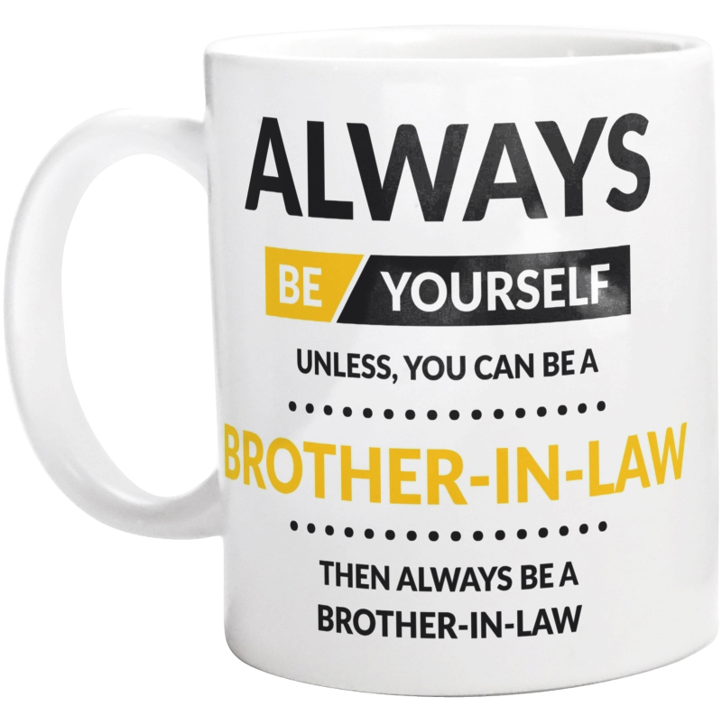Always Be Brother-In-Law - Kubek Biały