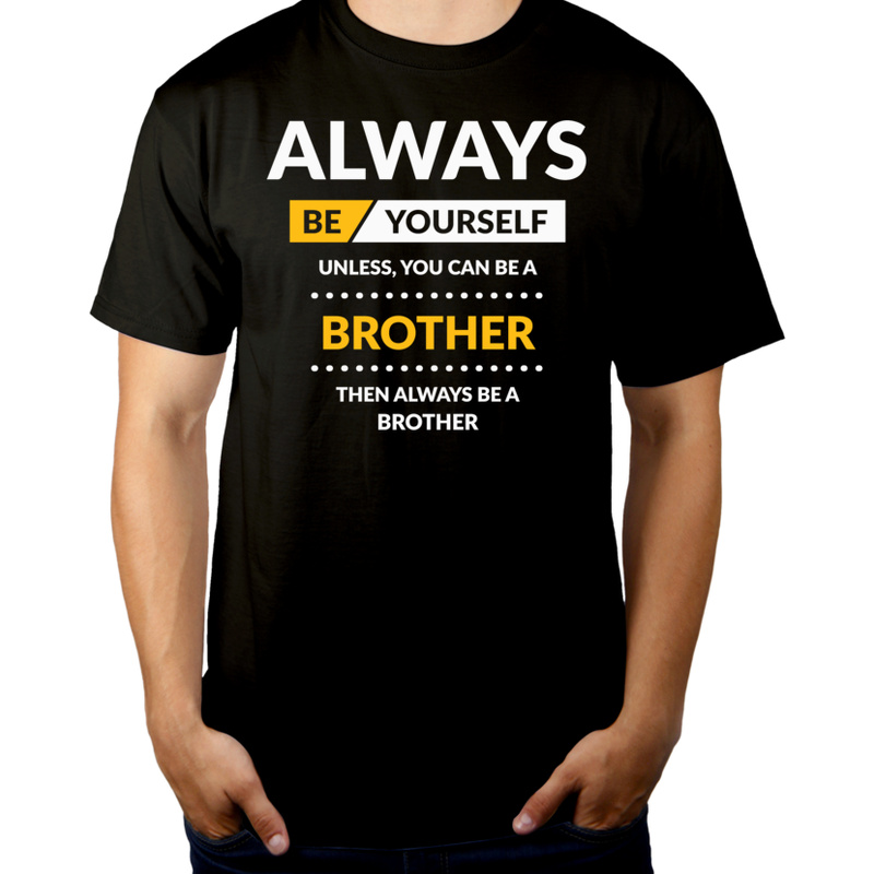 Always Be Brother - Męska Koszulka Czarna