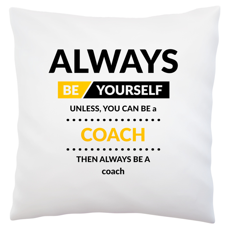 Always Be Coach - Poduszka Biała