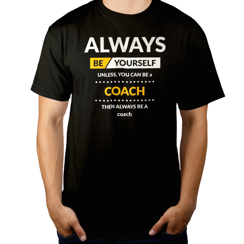 Always Be Coach - Męska Koszulka Czarna