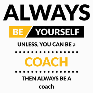 Always Be Coach - Poduszka Biała