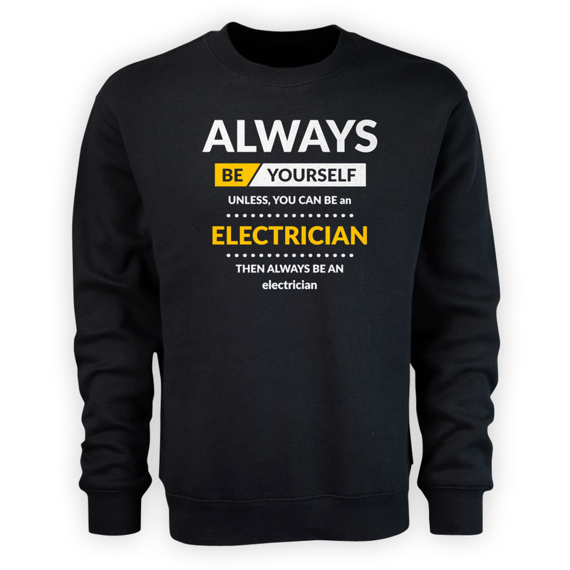 Always Be Electrician - Męska Bluza Czarna