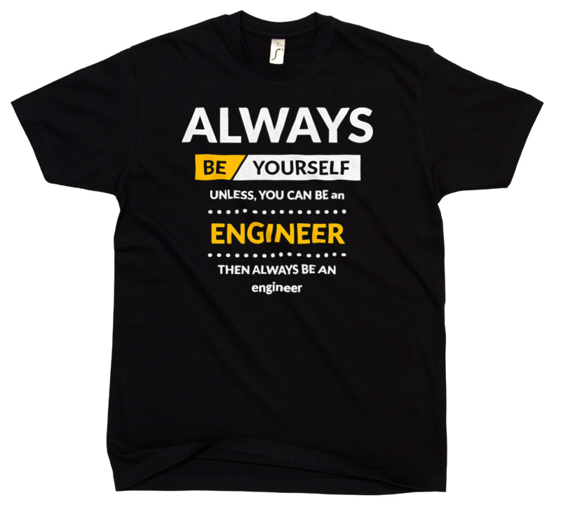 Always Be Engineer - Męska Koszulka Czarna