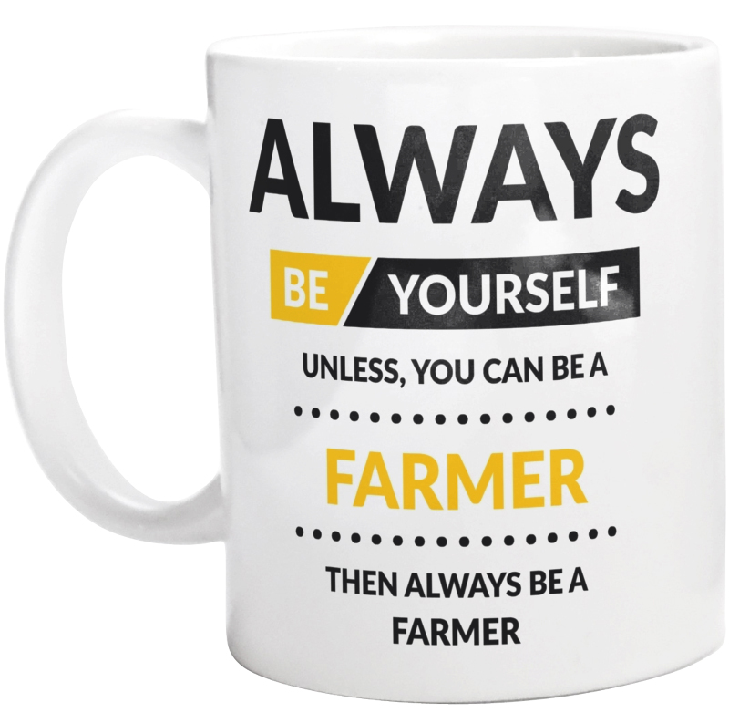 Always Be Farmer - Kubek Biały