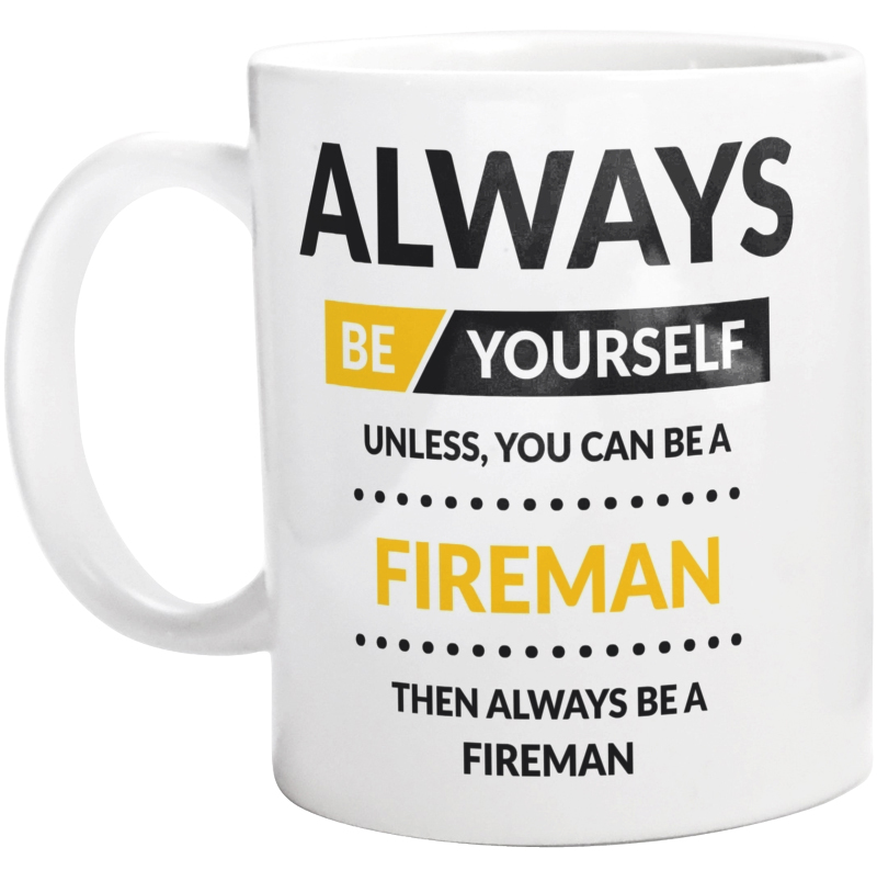 Always Be Fireman - Kubek Biały