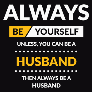 Always Be Husband - Męska Koszulka Czarna