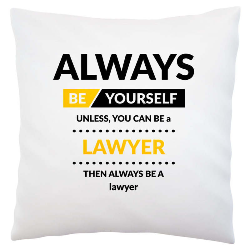 Always Be Lawyer - Poduszka Biała