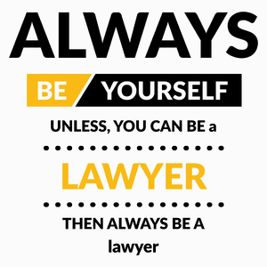 Always Be Lawyer - Poduszka Biała