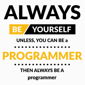 Always Be Programmer - Poduszka Biała