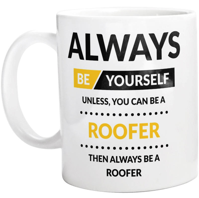 Always Be Roofer - Kubek Biały