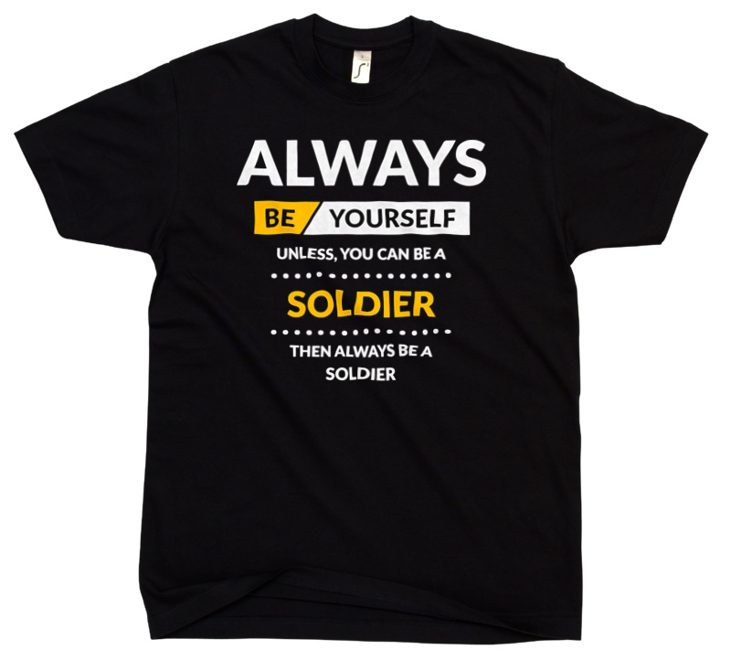 Always Be Soldier - Męska Koszulka Czarna