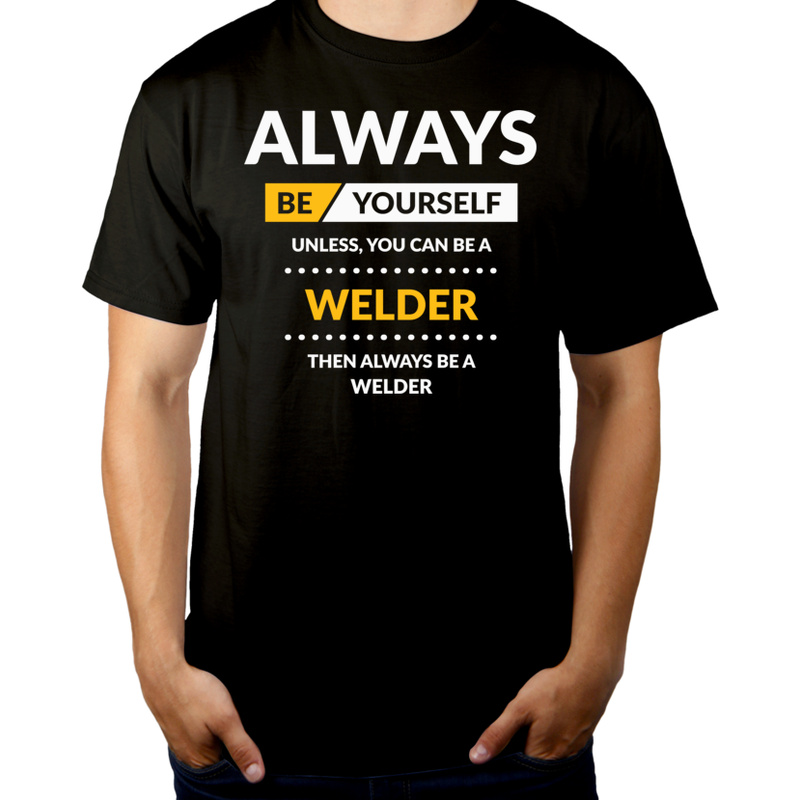 Always Be Welder - Męska Koszulka Czarna