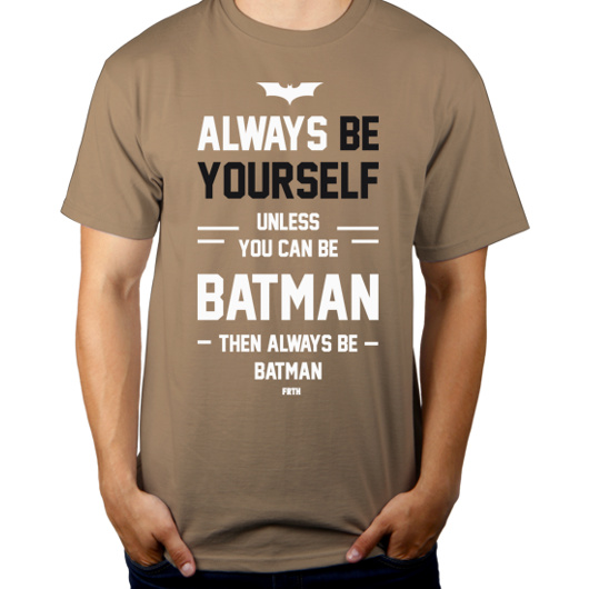 Always Be Yourself Unless You Can Be Batman - Męska Koszulka Jasno Szara