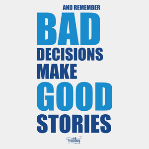Bad Decisions Make Good Stories - Męska Koszulka Biała