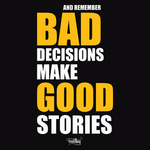 Bad Decisions Make Good Stories - Męska Koszulka Czarna