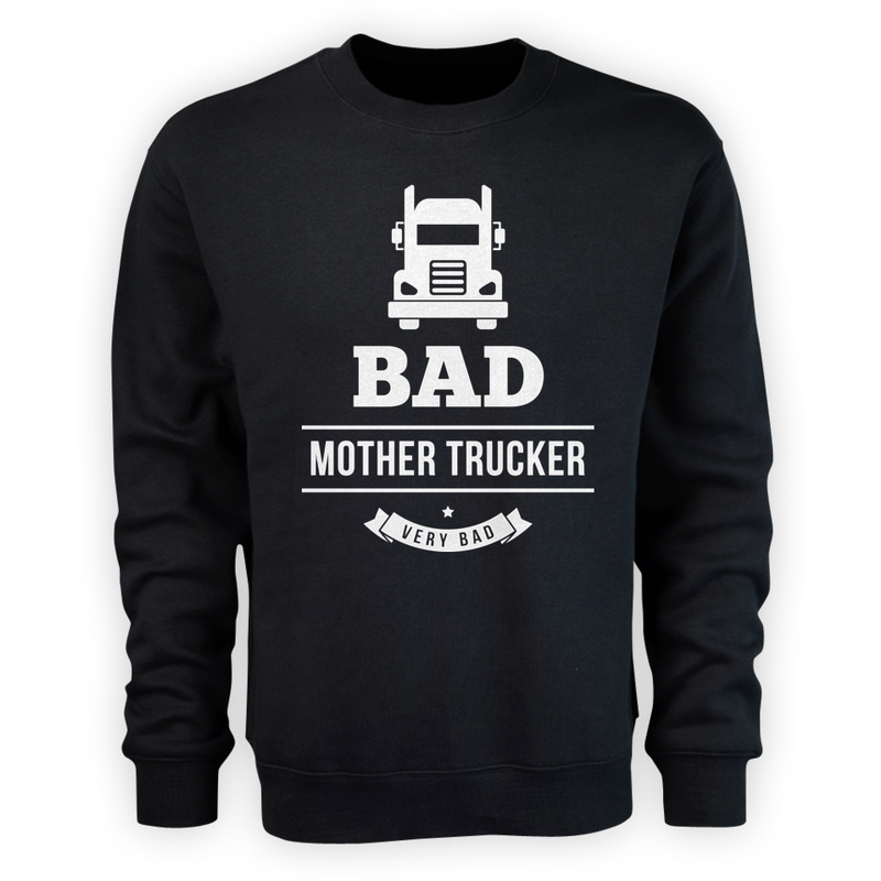  Bad Mother Trucker - Męska Bluza Czarna