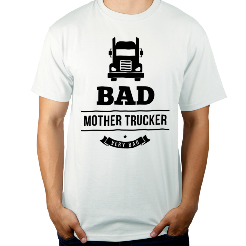  Bad Mother Trucker - Męska Koszulka Biała