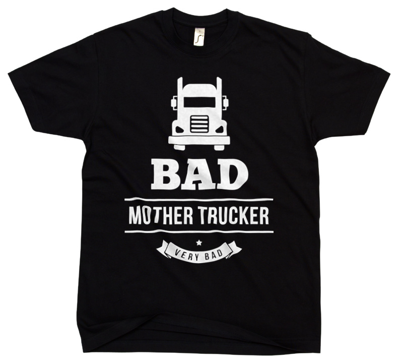 Bad Mother Trucker - Męska Koszulka Czarna