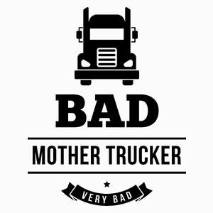  Bad Mother Trucker - Poduszka Biała