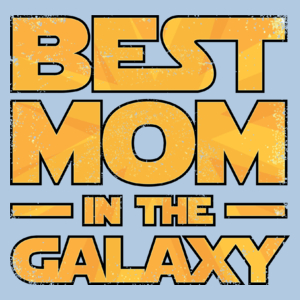 Best Mom In The Galaxy - Damska Koszulka Błękitna