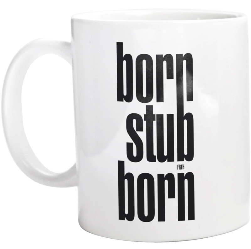 Born Stubborn - Kubek Biały