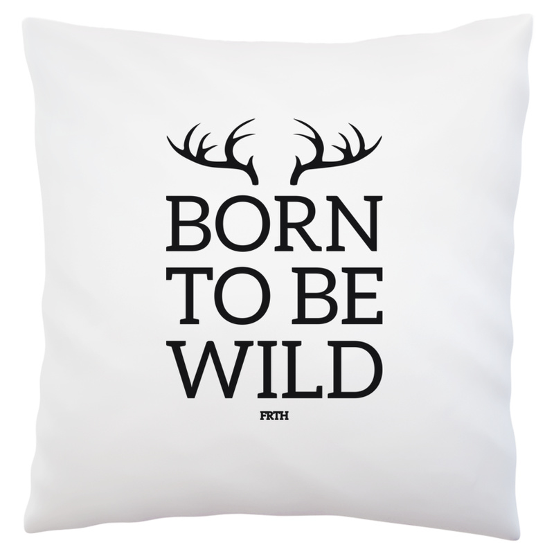 Born To Be Wild - Poduszka Biała