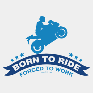 Born To Ride Forced To Work - Męska Koszulka Biała