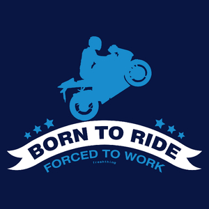 Born To Ride Forced To Work - Męska Koszulka Ciemnogranatowa