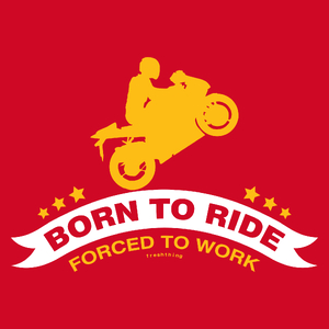 Born To Ride Forced To Work - Męska Koszulka Czerwona