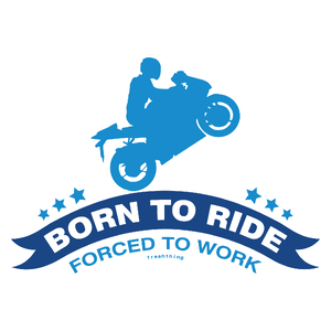 Born To Ride Forced To Work - Kubek Biały
