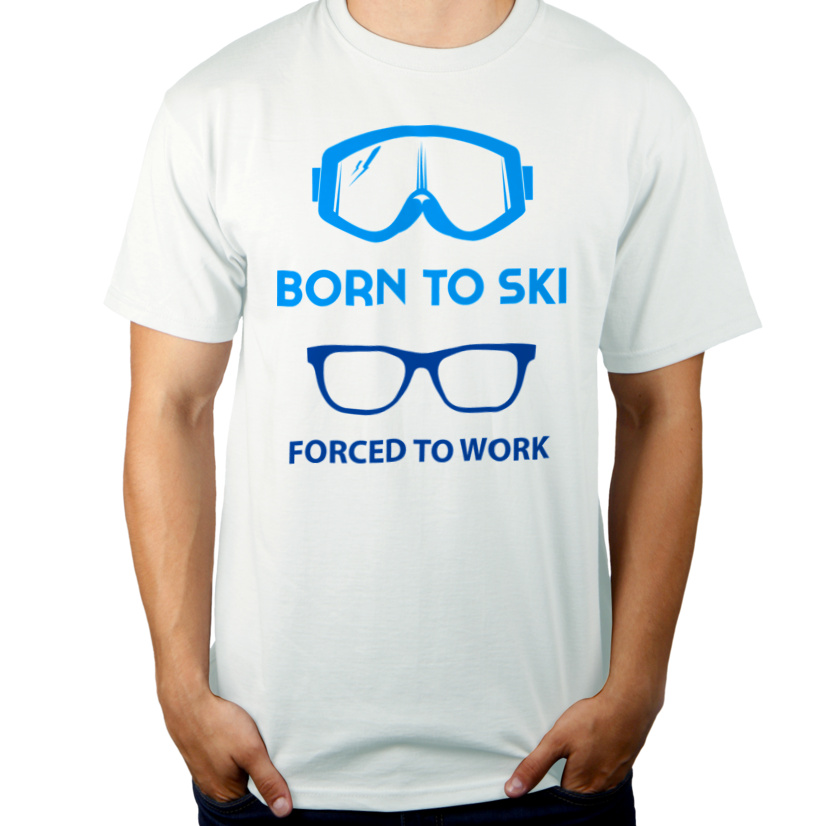 Born To Ski Forced To Work - Męska Koszulka Biała