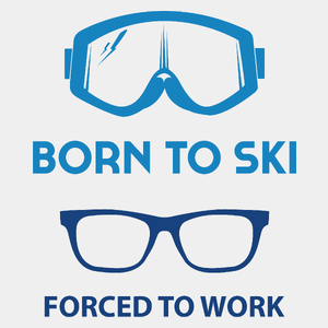 Born To Ski Forced To Work - Męska Koszulka Biała
